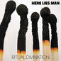 HERE LIES MAN: Ritual Divination - VINYL