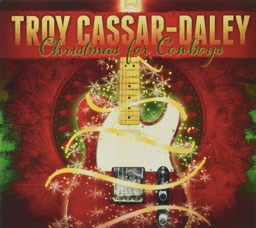Troy Cassar-Daley: Christmas For Cowboys - CD
