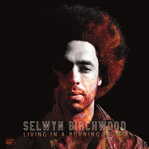 Selwyn Birchwood: Living In A Burning House - CD