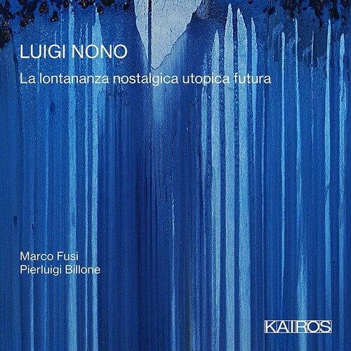 Marco Fusi: Luigi Nono: La Lontananza Nostalgica Utopica Futua - CD