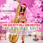 Society Hill Orchestra: The Holiday Suite - CD