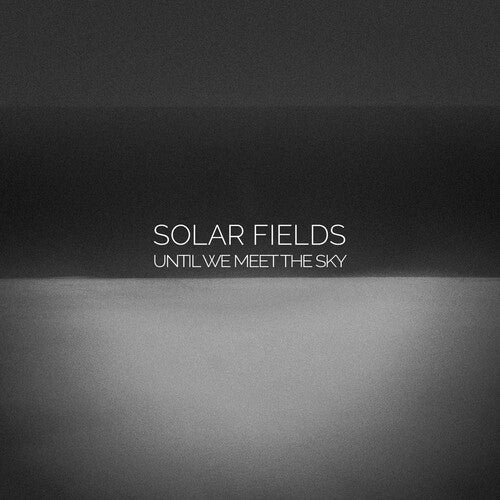 Solar Fields: Until We Meet The Sky - CD
