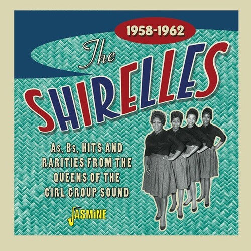 The Shirelles: As, Bs, Hits And Rarities From The Queens Of The Girl Group Sound 1958-1962 - CD