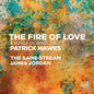 The Same Stream Jordan: Fire of Love - CD