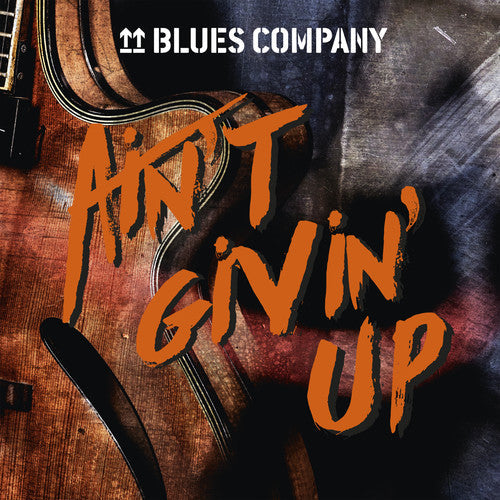 Blues Company: Ain't Givin' Up - CD