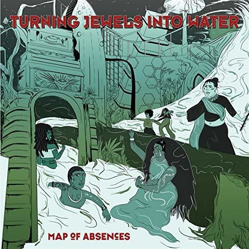 Turning Jewels Into Wate: Map of Absences - VINYL