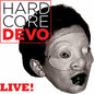 Devo - Hardcore Devo Live! - VINYL