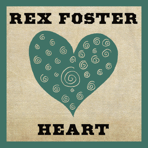 Rex Foster: Heart - CD