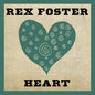 Rex Foster: Heart - CD