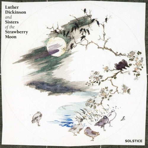 Luther Dickinson & Sisters of the Strawberry Moon: Solstice - CD