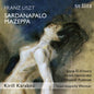 Liszt / Hernandez / Karab: Sardanapalo / Mazeppa - CD