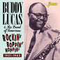 Lucas, Buddy & His Band of Tomorrow: Rockin Boppin & Hoppin 1951-1962 - CD