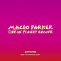 Maceo Parker: Life On Planet Groove Revisited - CD