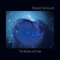 Klaus Schulze: Timbres Of Ice - CD