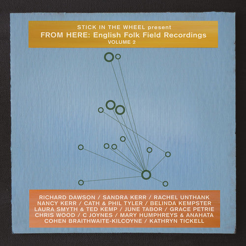 Stick in the Wheel Presents: From Here: English Folk Field Recordings Vol. 2 - VINYL