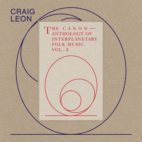 Craig Leon: Anthology Of Interplanetary Folk Music Vol. 2: The - CD
