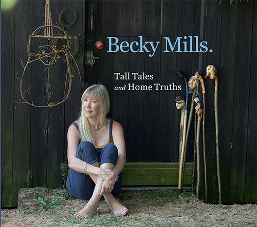 Becky Mills: Tall Tales & Home Truths - CD