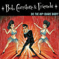 Bob Corritore: Bob Corritore & Friends: Do The Hip-shake Baby - CD