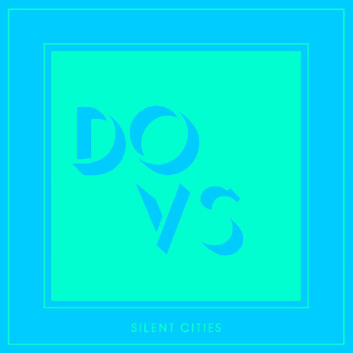 Dovs: Silent Cities - VINYL
