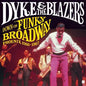 Dyke & The Blazers - Down On Funky Broadway: Phoenix 1966-1967 - VINYL