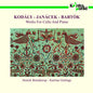 Kodaly / Janacek / Bartok / Gislinge / Brendstrup: Sonata / Pohadka / Rhapsody - CD