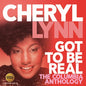 Cheryl Lynn: Got To Be Real: The Columbia Anthology - CD