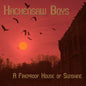 The Hackensaw Boys: A Fireproof House Of Sunshine - CD