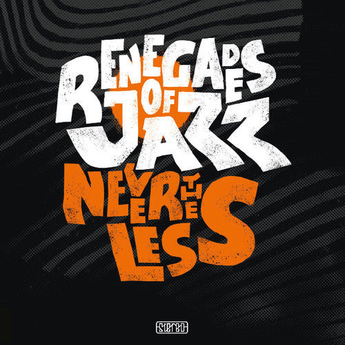 The Renegades of Jazz: Nevertheless - CD