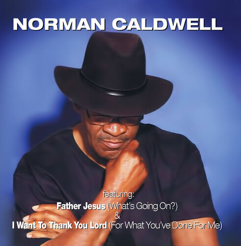 Norman Caldwell: Father Jesus (What's Going On?) (Digitally Remastered) - CD