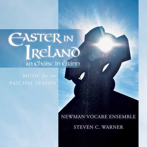 Newman Vocare Ensemble Warner: Easter in Ireland - CD
