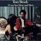 Tom Brock - I Love You More and More - VINYL