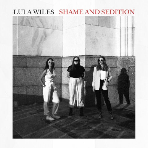 Lula Wiles: Shame & Sedition - CD