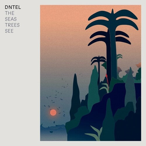 Dntel: The Seas Trees See - VINYL