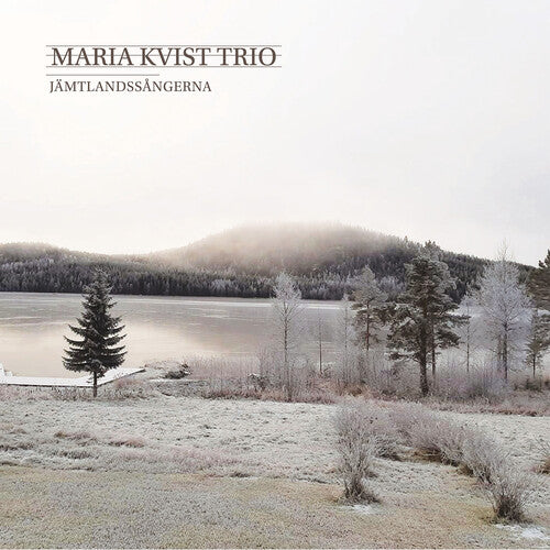 Maria Kvist Trio: Jamtlandssangerna - CD