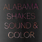 Alabama Shakes - Sound & Color - VINYL