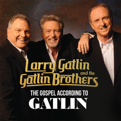 Gatlin, Larry / Gatlin Brothers: The Gospel According To Gatlin - CD