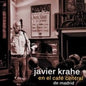 Javier Krahe: Javier Krahe En El Cafe Central De Madrid (CD+DVD) - CD