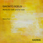 Marco Fusi: Giacinto Scelsi: Works For - CD