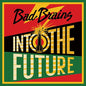 Bad Brains: Into The Future (Alternate Shepard Fairey Cover) - VINYL