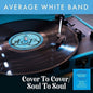 The Average White Band: Cover To Cover / Soul To Soul [180-Gram Clear Vinyl] - VINYL
