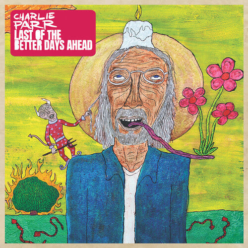 Charlie Parr: Last of the Better Days Ahead - CD