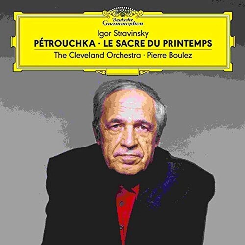 Cleveland Orchestra / Boulez, Pierre: Stravinsky: Petrouchka / Le Sacre Du Printemps - VINYL