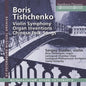 Sergei Stadler: Boris Tishchenko: Violin Concerto No. 2 (Violin Symphony); Organ Inventions; Yuefu (Chinese Folk Songs) - CD