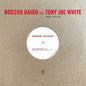Bajou, Boozoo / White, Tony Joe: Aspen Colorado - VINYL