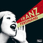 Franz Ferdinand - You Could Have It So Much Better - VINYL