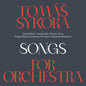 Sykora Farek Liska Vicha Balcarova Prague Radio Symphony Orchestra: Songs for the Orchestra - CD