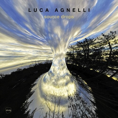 Luca Agnelli: Source Drops - 12-INCH SINGLE