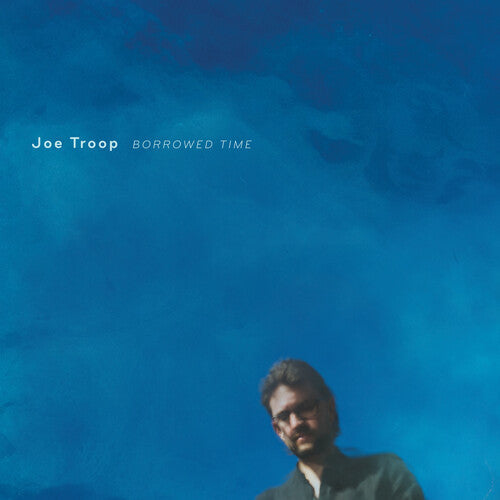 Joe Troop: Borrowed Time - CD