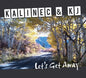 Kalinec & Kj: Let's Get Away - CD