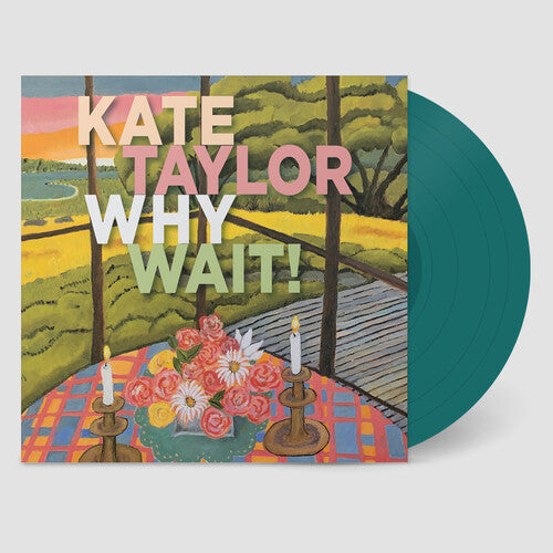 Kate Taylor - Why Wait! - VINYL